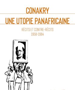 Conakry. Une utopie panafricaine