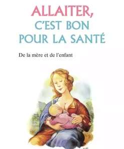 Allaiter, c&rsquo;est bon pour la santé