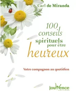 100 conseils spirituels pour être heureux