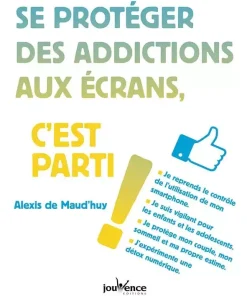 Se protéger des addictions aux écrans, c&rsquo;est parti !
