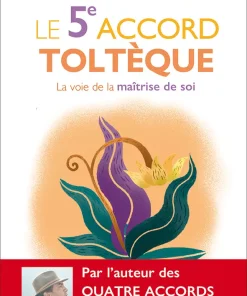 Le 5e Accord toltèque