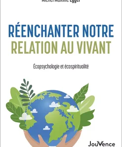 Réenchanter notre relation au vivant