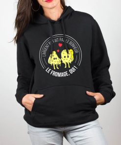 SWEAT FEMME : LE FROMAGE FAIT LE BONHEUR