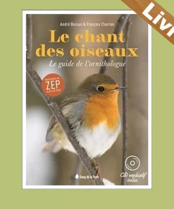 Le chant des oiseaux – Guide de l’ornithologue – Livre + CD – A Bossus, F Charron – Sang de la Terre